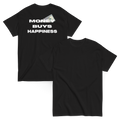 money buys happiness black tee